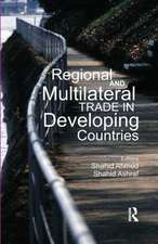 Regional and Multilateral Trade in Developing Countries