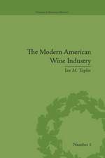 The Modern American Wine Industry: Market Formation and Growth in North Carolina