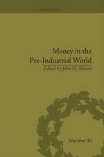 Money in the Pre-Industrial World: Bullion, Debasements and Coin Substitutes