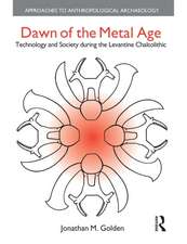 Dawn of the Metal Age