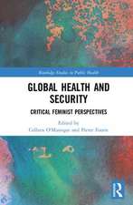 Global Health and Security: Critical Feminist Perspectives