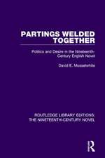 Partings Welded Together: Politics and Desire in the Nineteenth-Century English Novel