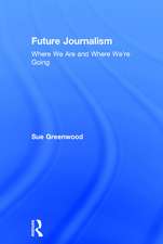 Future Journalism: Where We Are and Where We’re Going