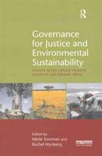 Governance for Justice and Environmental Sustainability: Lessons across Natural Resource Sectors in Sub-Saharan Africa