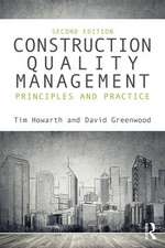 Construction Quality Management: Principles and Practice