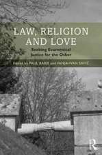 Law, Religion and Love: Seeking Ecumenical Justice for the Other