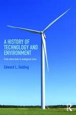 A History of Technology and Environment: From stone tools to ecological crisis