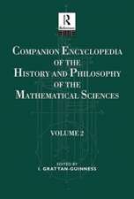 Companion Encyclopedia of the History and Philosophy of the Mathematical Sciences: Volume Two