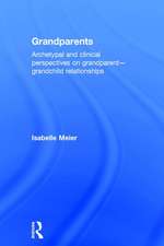 Grandparents: Archetypal and clinical perspectives on grandparent-grandchild relationships