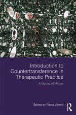 Introduction to Countertransference in Therapeutic Practice: A Myriad of Mirrors