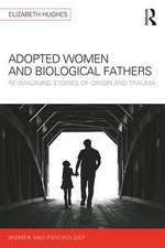 Adopted Women and Biological Fathers: Reimagining stories of origin and trauma