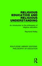 Religious Education and Religious Understanding: An Introduction to the Philosophy of Religious Education