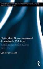 Networked Governance and Transatlantic Relations: Building Bridges through Science Diplomacy