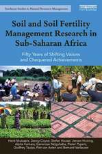 Soil and Soil Fertility Management Research in Sub-Saharan Africa: Fifty years of shifting visions and chequered achievements