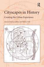 Cityscapes in History: Creating the Urban Experience