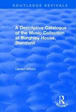 A Descriptive Catalogue of the Music Collection at Burghley House, Stamford