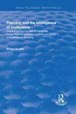 Planning and the Intelligence of Institutions: Interactive Approaches to Territorial Policy-Making Between Institutional Design and Institution-Building