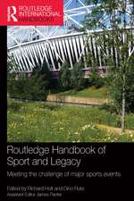 Routledge Handbook of Sport and Legacy: Meeting the Challenge of Major Sports Events