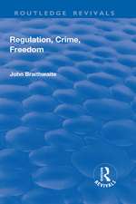 Regulation, Crime and Freedom