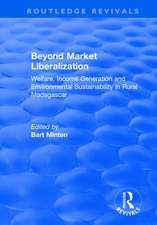 Beyond Market Liberalization: Welfare, Income Generation and Environmental Sustainability in Rural Madagascar