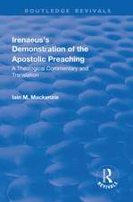 Irenaeus's Demonstration of the Apostolic Preaching: A Theological Commentary and Translation