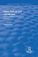 State, Culture and Life-Modes: The Foundations of Life-Mode Analysis