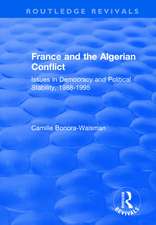 France and the Algerian Conflict: Issues in Democracy and Political Stability, 1988-1995