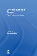 Juvenile Justice in Europe: Past, Present and Future