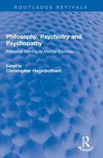 Philosophy, Psychiatry and Psychopathy: Personal Identity in Mental Disorder