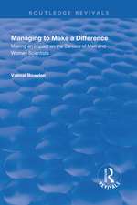 Managing to Make a Difference: Making an Impact on the Careers of Men and Women Scientists