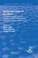 Governing Cities on the Move: Functional and Management Perspectives on Transformations of European Urban Infrastructures