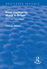 Road Haulage by Motor in Britain: The First Forty Years