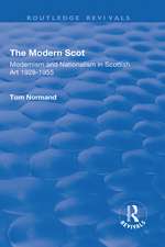 The Modern Scot: Modernism and Nationalism in Scottish Art, 1928-1955