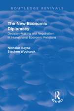 The New Economic Diplomacy: Decision Making and Negotiation in International Economic Relations