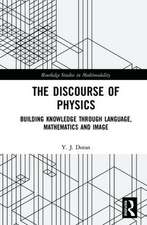 The Discourse of Physics: Building Knowledge through Language, Mathematics and Image