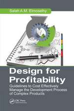 Design for Profitability: Guidelines to Cost Effectively Manage the Development Process of Complex Products