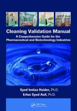 Cleaning Validation Manual: A Comprehensive Guide for the Pharmaceutical and Biotechnology Industries