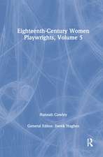 Eighteenth-Century Women Playwrights, vol 5