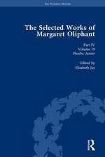 The Selected Works of Margaret Oliphant, Part IV Volume 19: Phoebe, Junior