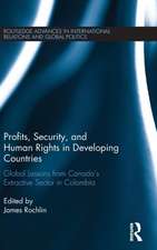 Profits, Security, and Human Rights in Developing Countries: Global Lessons from Canada’s Extractive Sector in Colombia