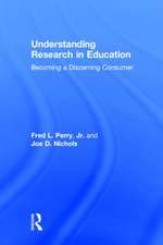 Understanding Research in Education: Becoming a Discerning Consumer