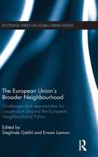 The European Union's Broader Neighbourhood: Challenges and opportunities for cooperation beyond the European Neighbourhood Policy