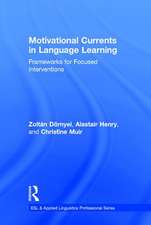 Motivational Currents in Language Learning: Frameworks for Focused Interventions