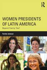 Women Presidents of Latin America: Beyond Family Ties?