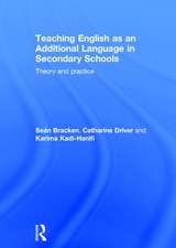 Teaching English as an Additional Language in Secondary Schools: Theory and practice