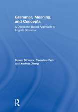 Grammar, Meaning, and Concepts: A Discourse-Based Approach to English Grammar