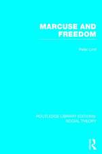 Marcuse and Freedom (RLE Social Theory)