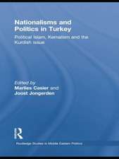 Nationalisms and Politics in Turkey: Political Islam, Kemalism and the Kurdish Issue