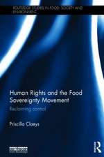 Human Rights and the Food Sovereignty Movement: Reclaiming control