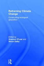 Reframing Climate Change: Constructing ecological geopolitics